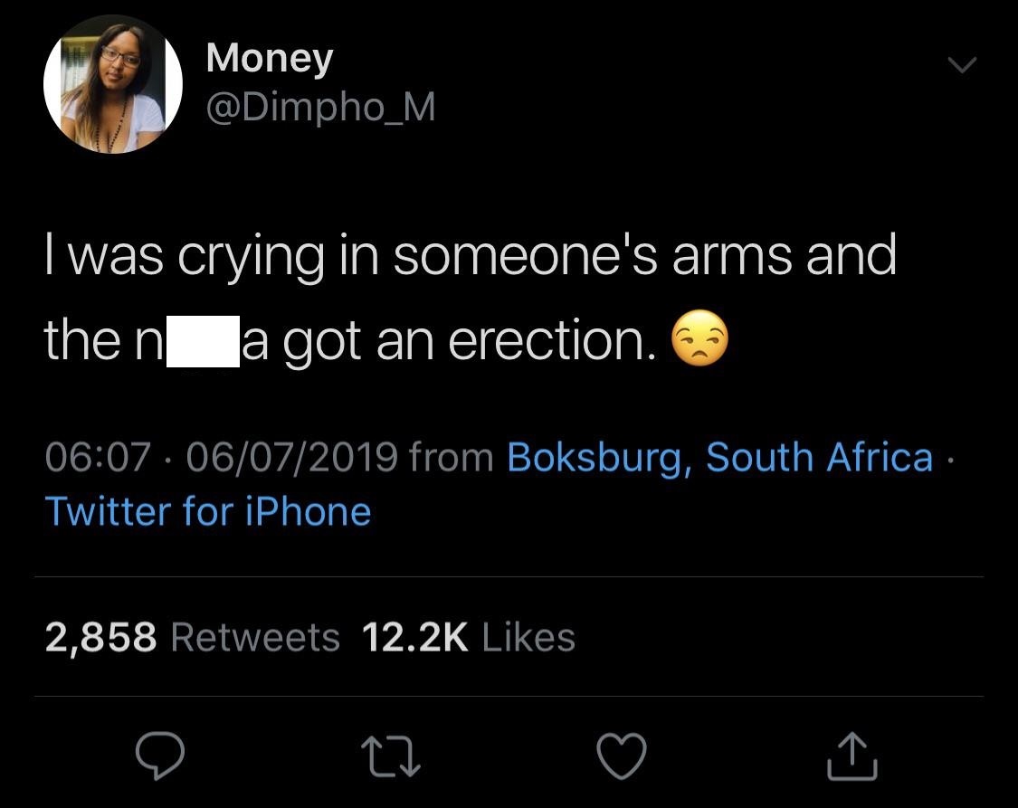 black twitter - Money I was crying in someone's arms and the n a got an erection.