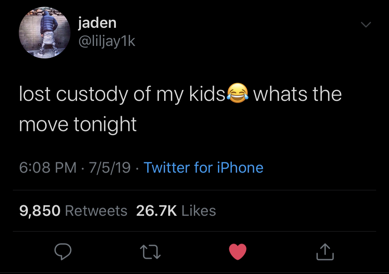 black twitter - jaden lost custody of my kids & whats the move tonight 7519 Twitter for iPhone 9,850