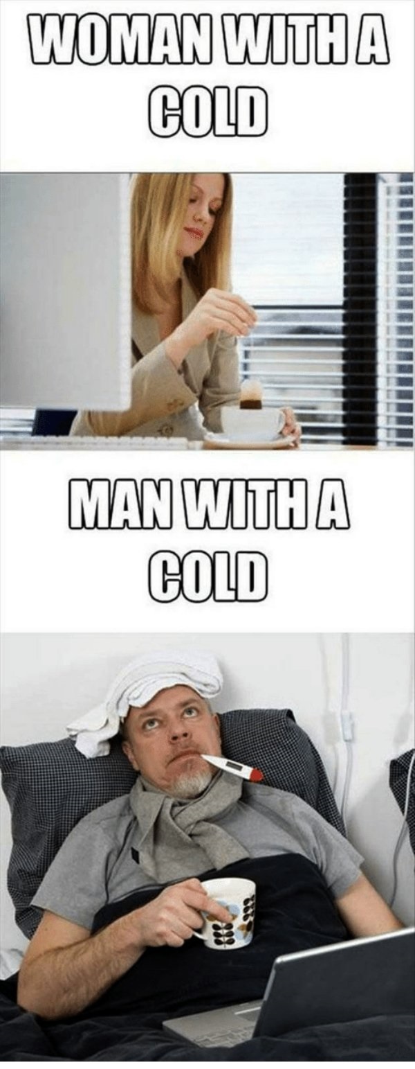 men vs women with colds - Woman With A Cold Dub Man With A Gold
