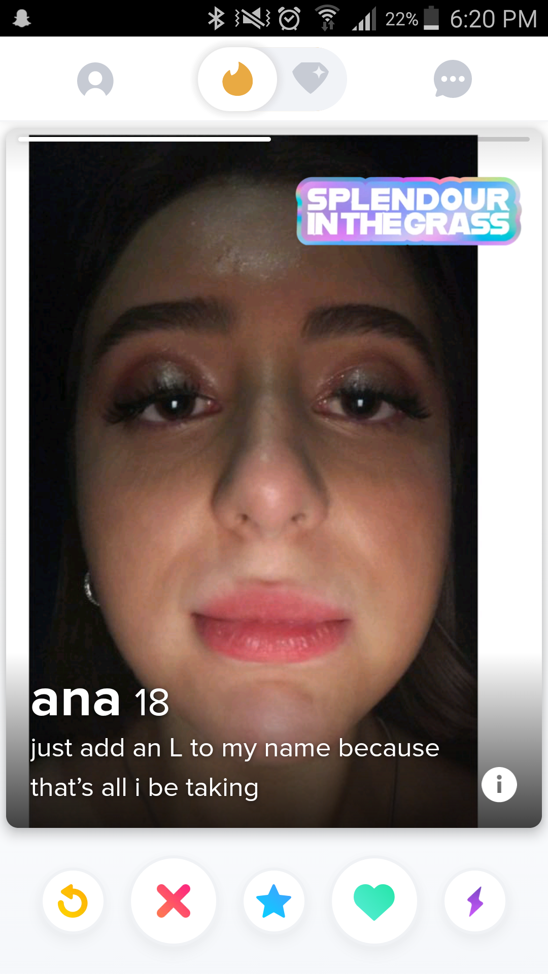 shameless tinder - ana 18 just add an L to my name because that's all i be taking