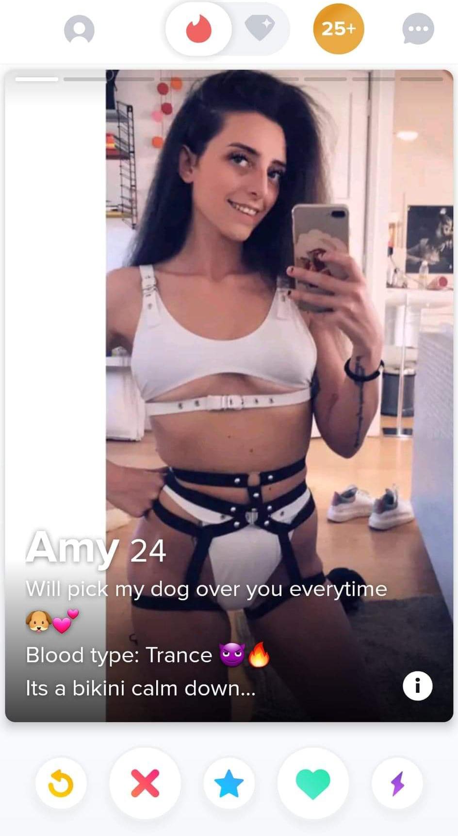 shameless tinder - Amy 24 Will pick my dog over you everytime Blood type Trance Its a bikini calm down...