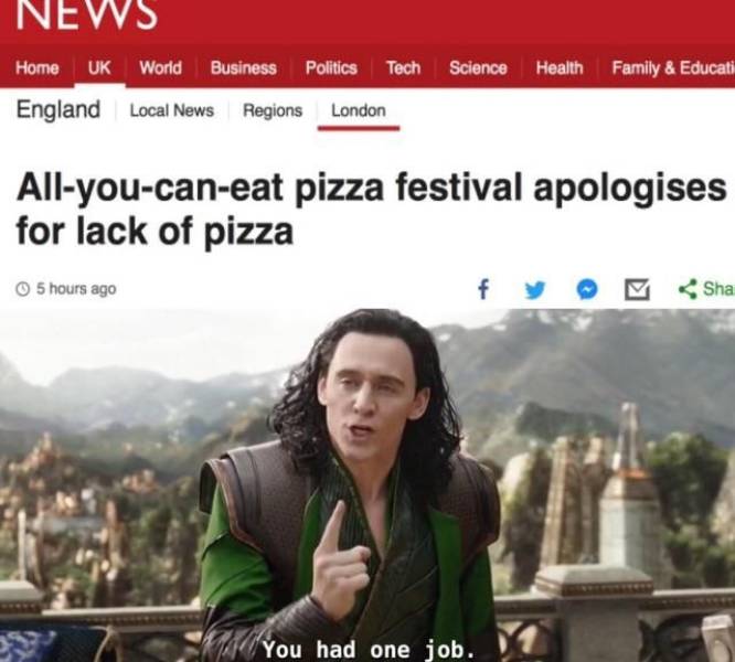 loki All you can eat pizza festival apologises for lack of pizza 5 hours ago You had one job.