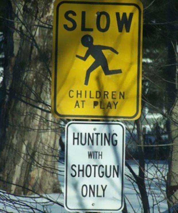 crappy design fails Slow Children At Play Hunting With Shotgun Only