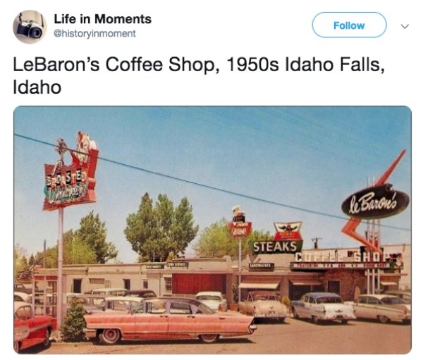 lebaron's coffee shop - Life in Moments LeBaron's Coffee Shop, 1950s Idaho Falls, Idaho le Baron's Steaks