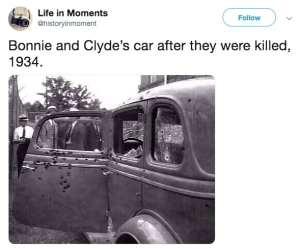 actual bonnie and clyde car - Life in Moments Bonnie and Clyde's car after they were killed, 1934.