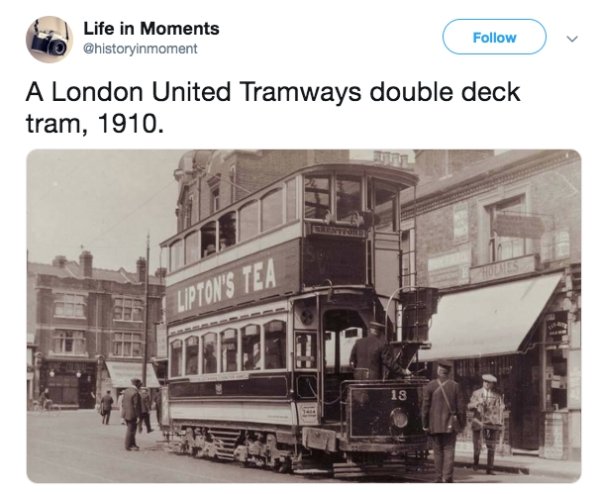 dublin tram 1910s - Life in Moments A London United Tramways double deck tram, 1910. Lipton'S Tea