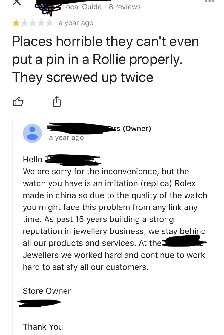 Places horrible they can't even put a pin in a Rollie properly. They screwed up twice Ters Owner a year ago Hello We are sorry for the inconvenience, but the watch you have is an imitation replica Rolex made