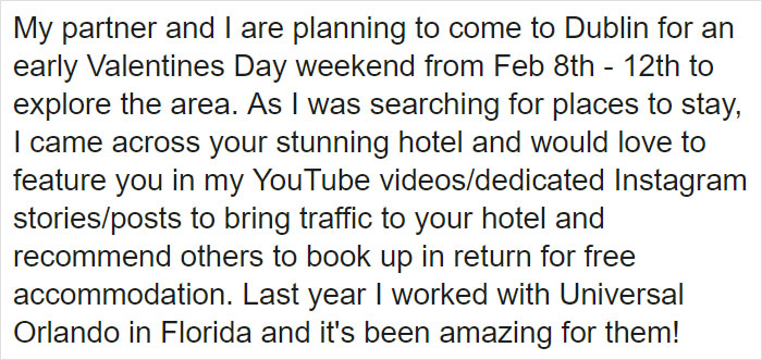 My partner and I are planning to come to Dublin for an early Valentines Day weekend from Feb 8th 12th to explore the area. As I was searching for places to stay, I came across your stunning hotel and would love to feature you in my YouTube videos
