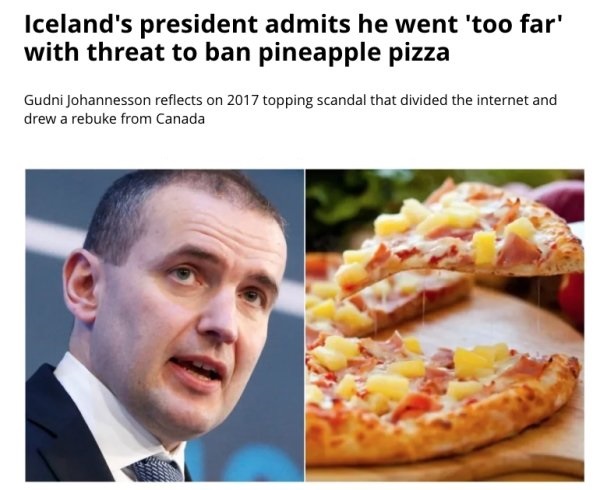 paisano pizza - Iceland's president admits he went too far' with threat to ban pineapple pizza Gudni Johannesson reflects on 2017 topping scandal that divided the internet and drew a rebuke from Canada