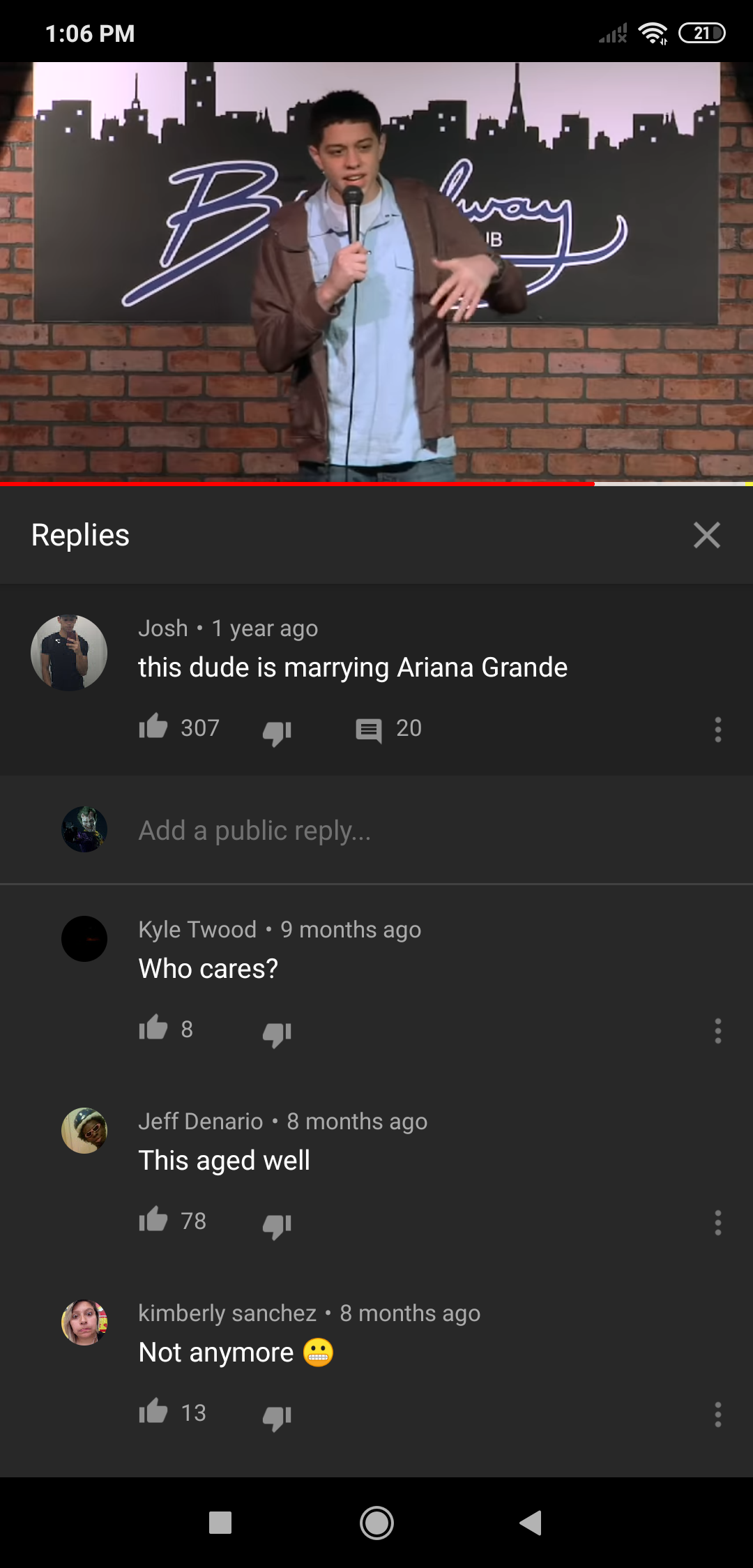 screenshot - Cd My Replies Josh 1 year ago this dude is marrying Ariana Grande 130720 Add a public Kyle Twood 9 months ago Who cares? Jeff Daniell months ago This aged well 78 L Ximberly sanchez 8 months ago Not anymore 13