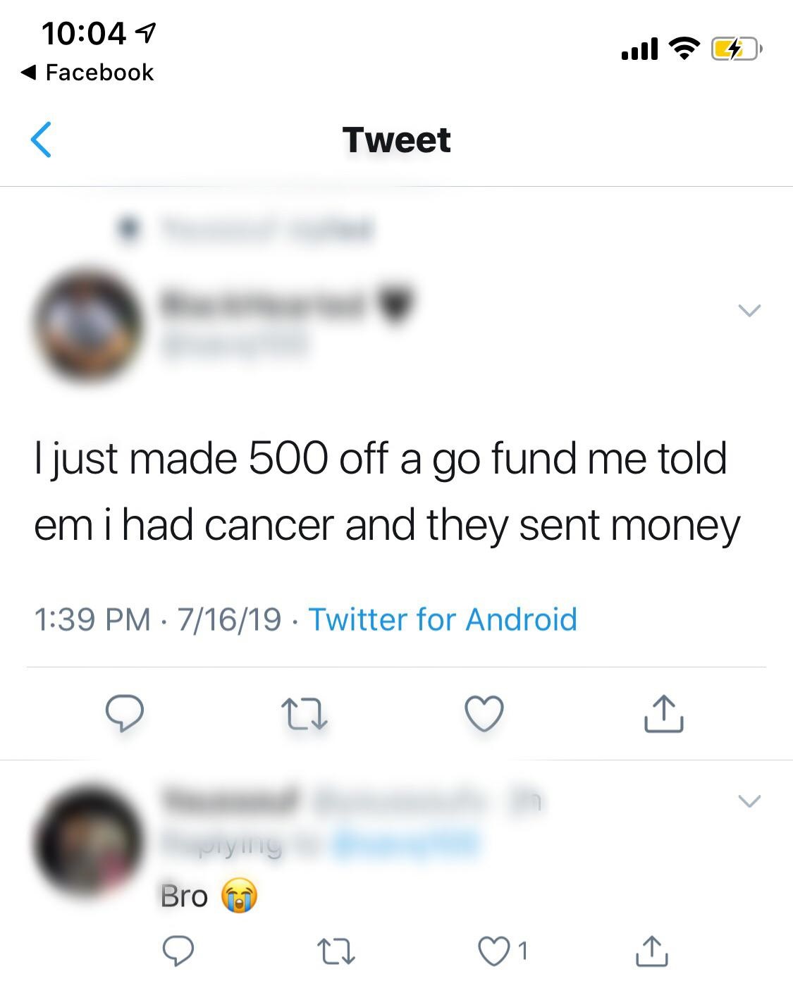 7 Facebook Tweet I just made 500 off a go fund me told em i had cancer and they sent money