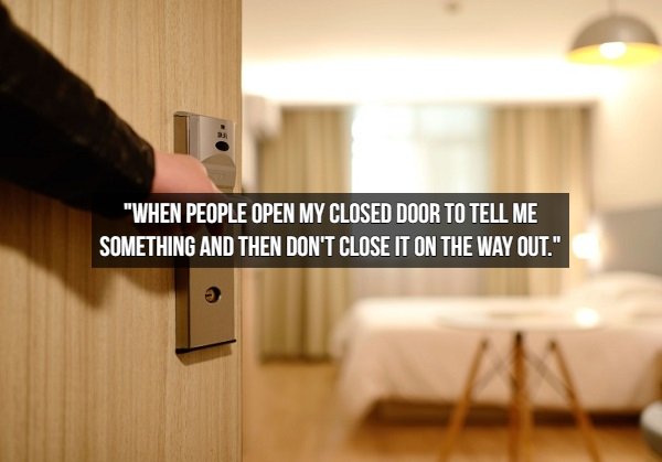 20 Pet peeves that piss people off.