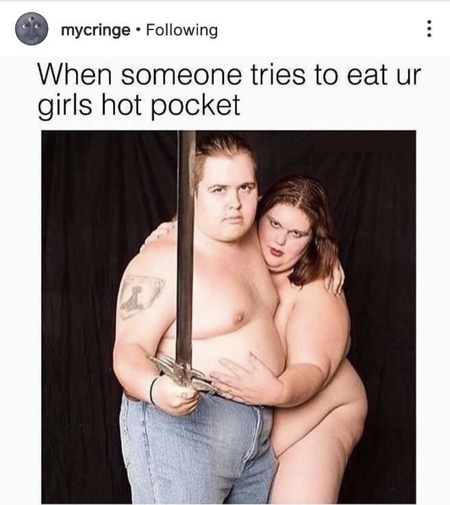 photo caption - mycringe . ing When someone tries to eat ur girls hot pocket