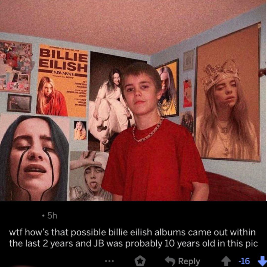 photo caption - Billie Eilish Am 2012 5h wtf how's that possible billie eilish albums came out within the last 2 years and Jb was probably 10 years old in this pic ... 16