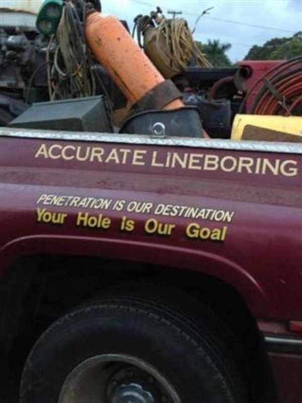 funny welder jokes - Accurate Lineboring Penetration Is Our Destination Your Hole is Our Goal