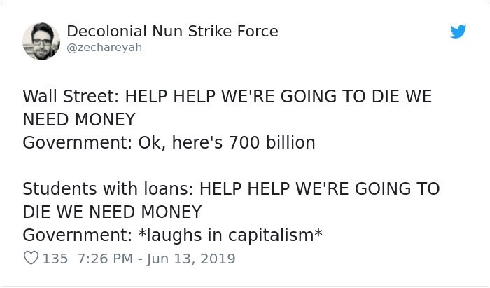 document - Decolonial Nun Strike Force Wall Street Help Help We'Re Going To Die We Need Money Government Ok, here's 700 billion Students with loans Help Help We'Re Going To Die We Need Money Government laughs in capitalism 135