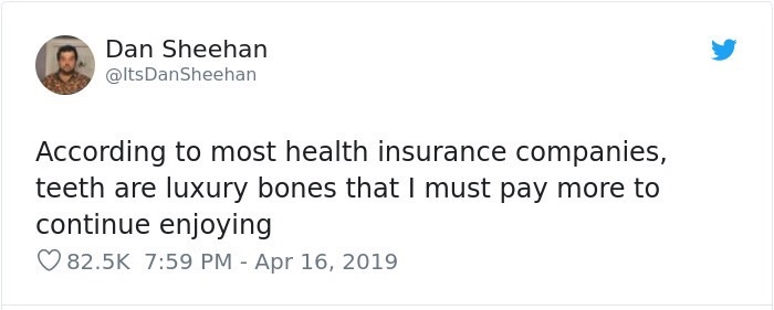 ihop vs wendys - Dan Sheehan DanSheehan According to most health insurance companies, teeth are luxury bones that I must pay more to continue enjoying