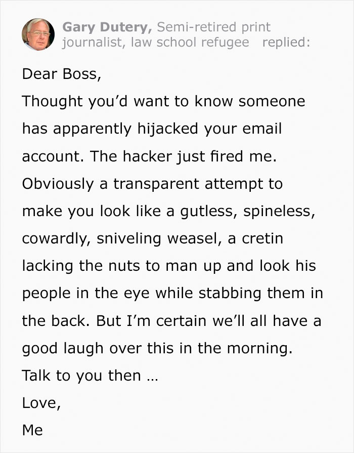 Fired guy gets advise on how to respond to his boss.