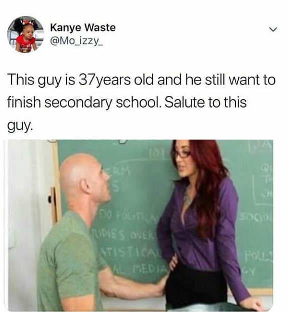 porn guy meme - Kanye Waste This guy is 37 years old and he still want to finish secondary school. Salute to this guy.