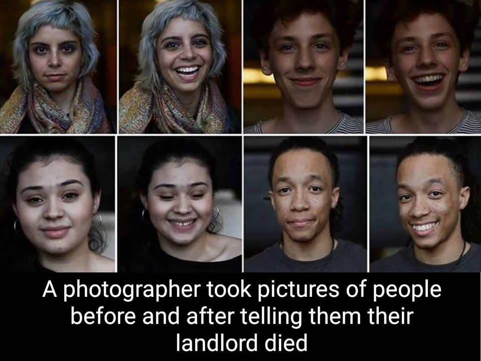 h3h3productions meme - A photographer took pictures of people before and after telling them their landlord died