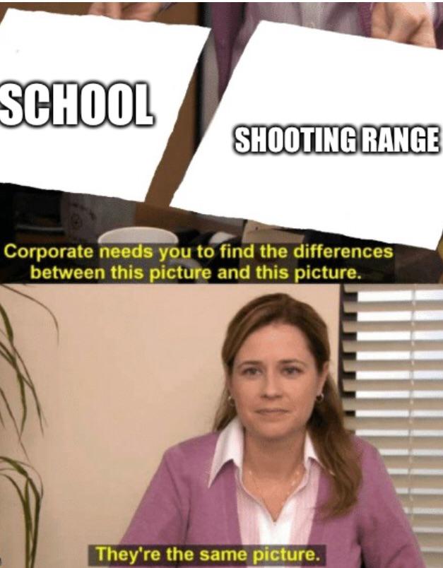 corporate same - School Shooting Range Corporate needs you to find the differences between this picture and this picture. They're the same picture.