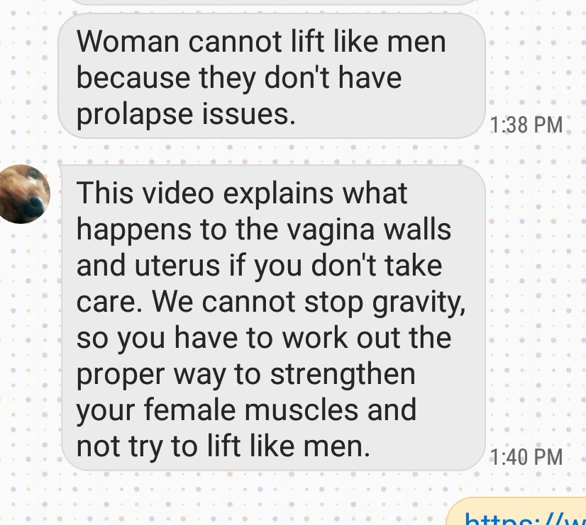 point - Woman cannot lift men because they don't have prolapse issues. This video explains what happens to the vagina walls and uterus if you don't take care. We cannot stop gravity, so you have to work out the proper way to strengthen your female muscles