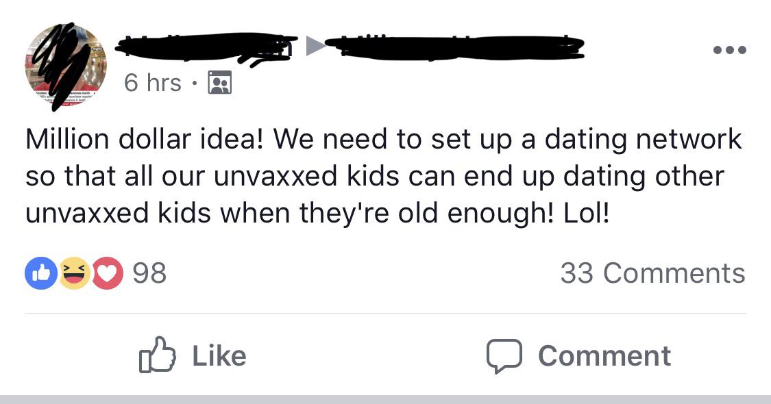 diagram - 6 hrs Million dollar idea! We need to set up a dating network so that all our unvaxxed kids can end up dating other unvaxxed kids when they're old enough! Lol! 98 33 Comment