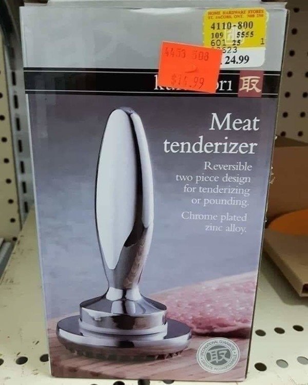 Home Bardware Stores Se Aces, Ont 4119800 109 5555 601 25 523 44513 503 24.99 1 .99 ri Meat tenderizer Reversible two piece design for tenderizing or pounding Chrome plated zinc alloy. Ilgu