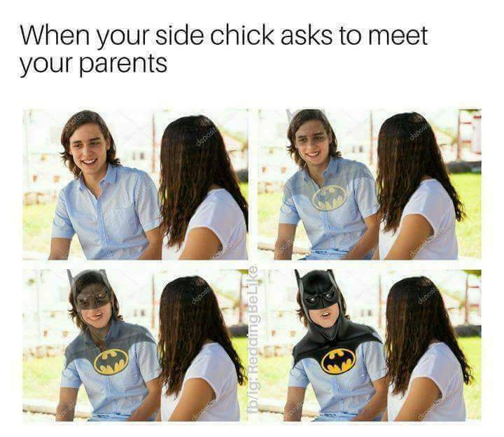 side bitch dank meme - When your side chick asks to meet your parents