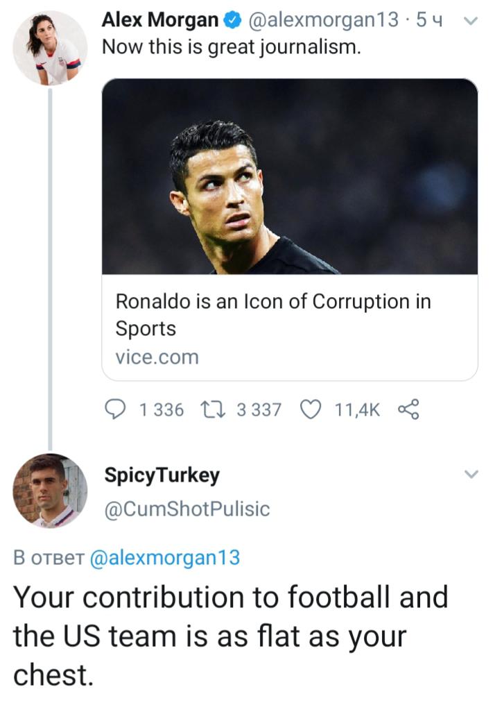 Now that a great Alex Morgan .Now this is great journalism. Ronaldo is an Icon of Corruption in Sports vice.com spicy Turkey BotBet Your contribution to football and the Us team is as flat as your chest.