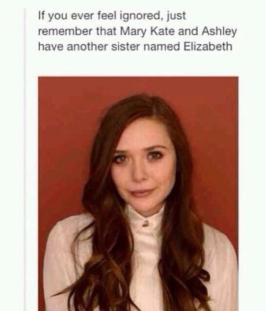 elizabeth olsen - If you ever feel ignored, just remember that Mary Kate and Ashley have another sister named Elizabeth