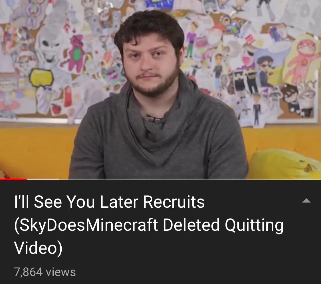 skydoesminecraft 2019 - I'll See You Later Recruits SkyDoes Minecraft Deleted Quitting Video 7,864 views