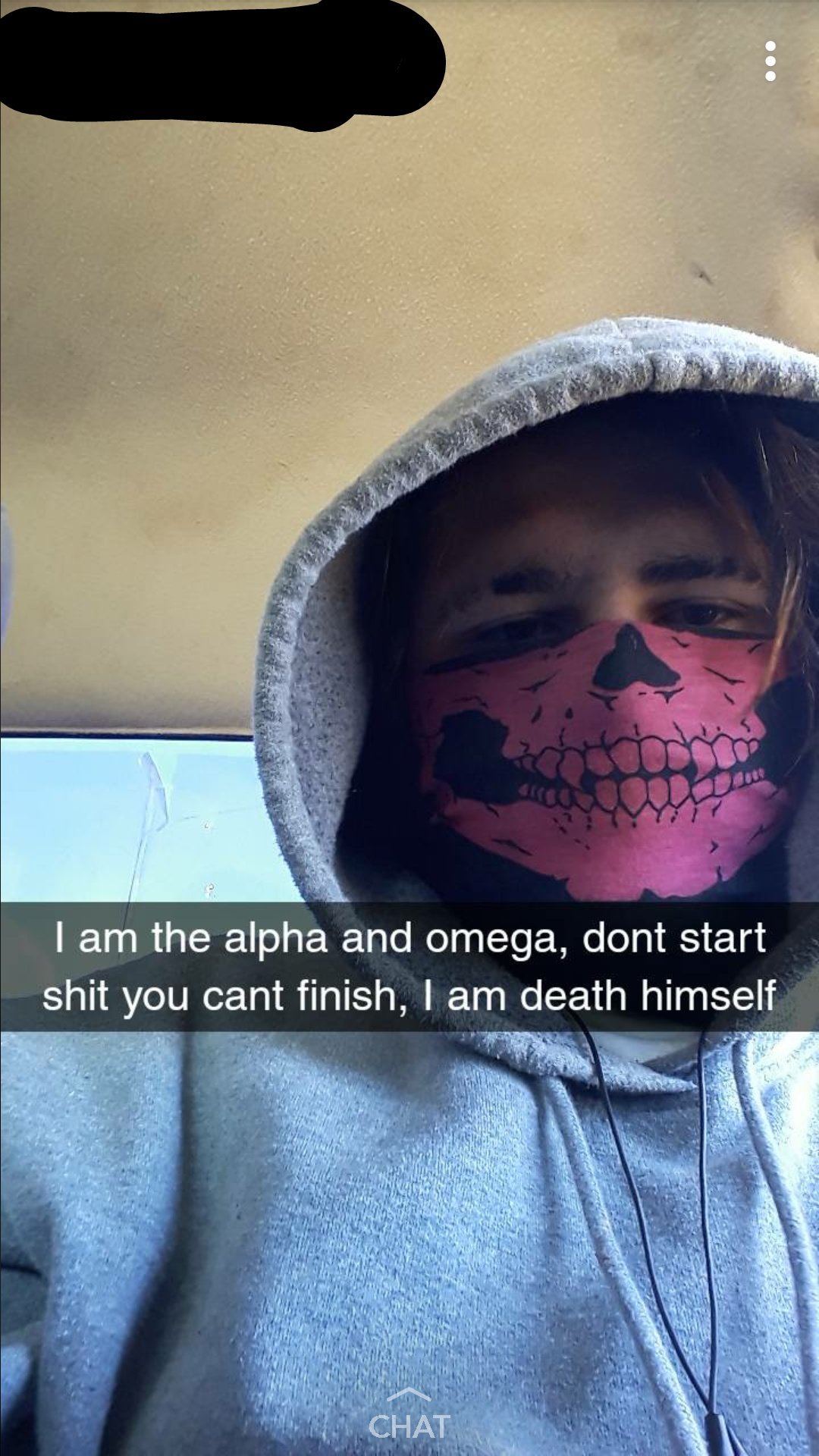 mouth - I am the alpha and omega, dont start shit you cant finish, I am death himself Chat