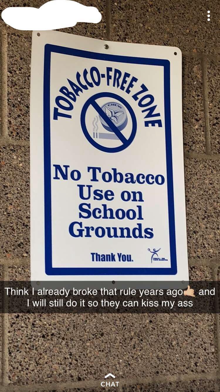 tobacco sign - Tobacco No Tobacco Use on School Grounds Thank You. and Think I already broke that rule years ago I will still do it so they can kiss my ass Chat