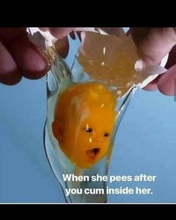 peeing after sex meme - When she pees after you cum inside her.