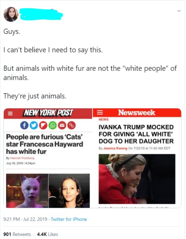 new york post - Guys. I can't believe I need to say this. But animals with white fur are not the "white people" of animals. They're just animals. New York Post Newsweek News People are furious Cats star Francesca Hayward has white fur