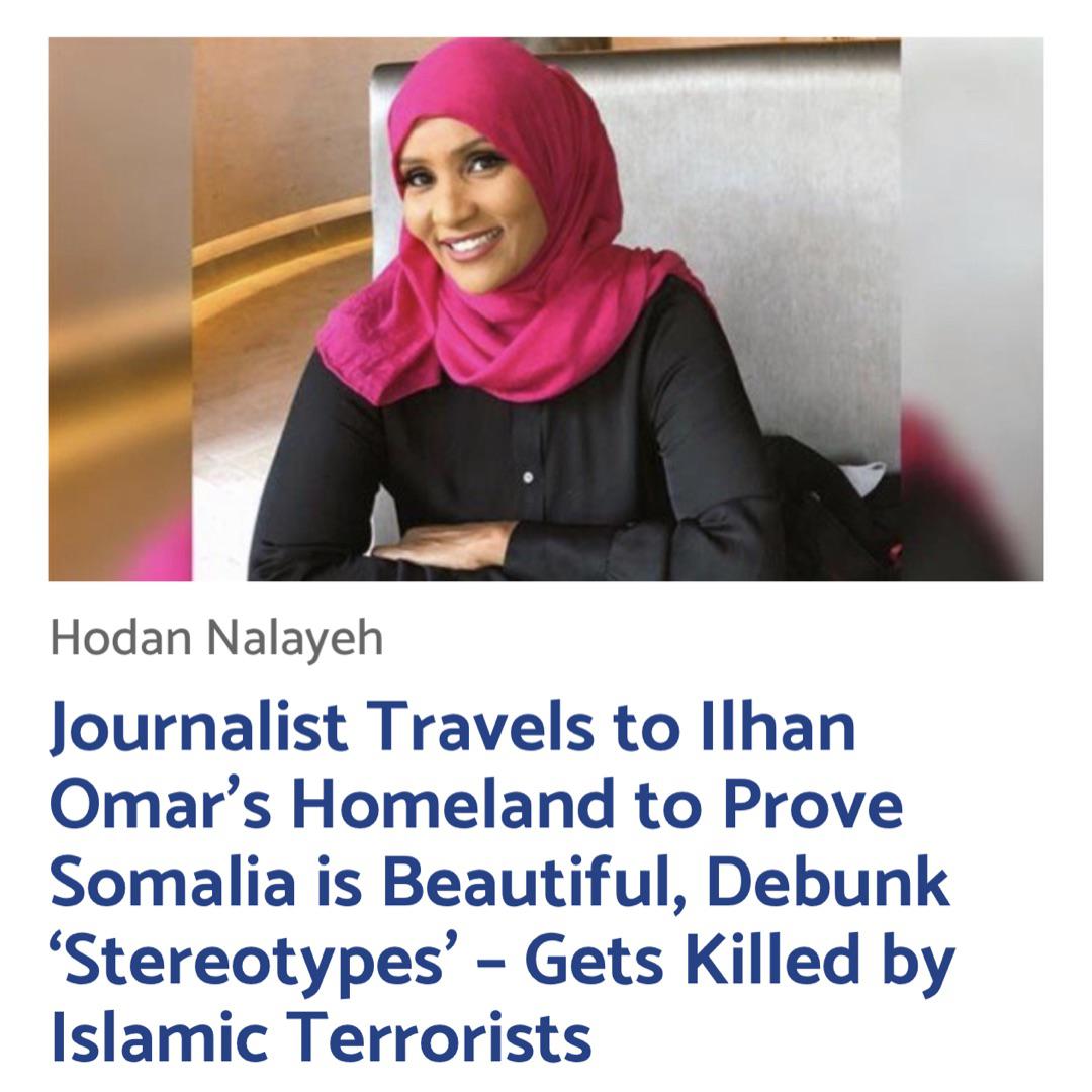 Hodan Nalayeh Journalist Travels to Ilhan Omar's Homeland to prove Somalia is Beautiful, Debunk Stereotypes' Gets Killed by Islamic Terrorists