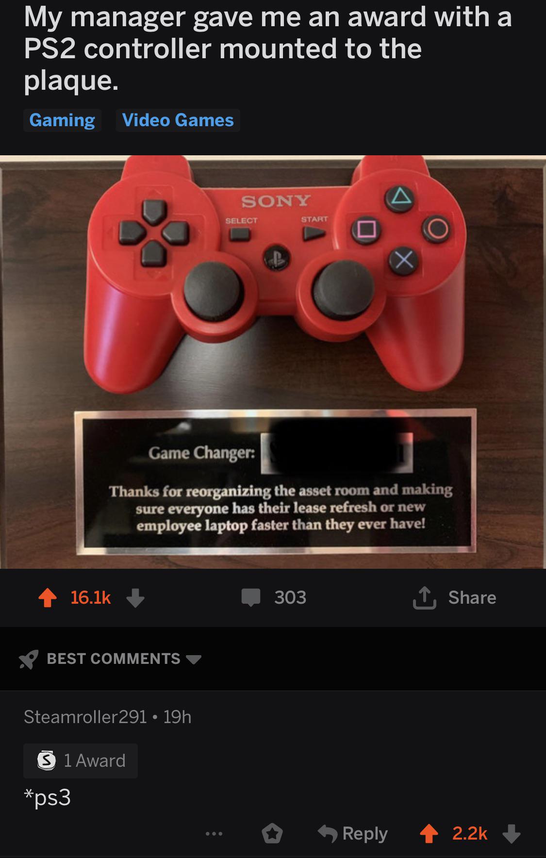 game controller - My manager gave me an award with a PS2 controller mounted to the plaque. Gaming Video Games Sony Select Start Game Changer Thanks for reorganizing the asset room and making sure everyone has their lease refresh or new employee laptop fas