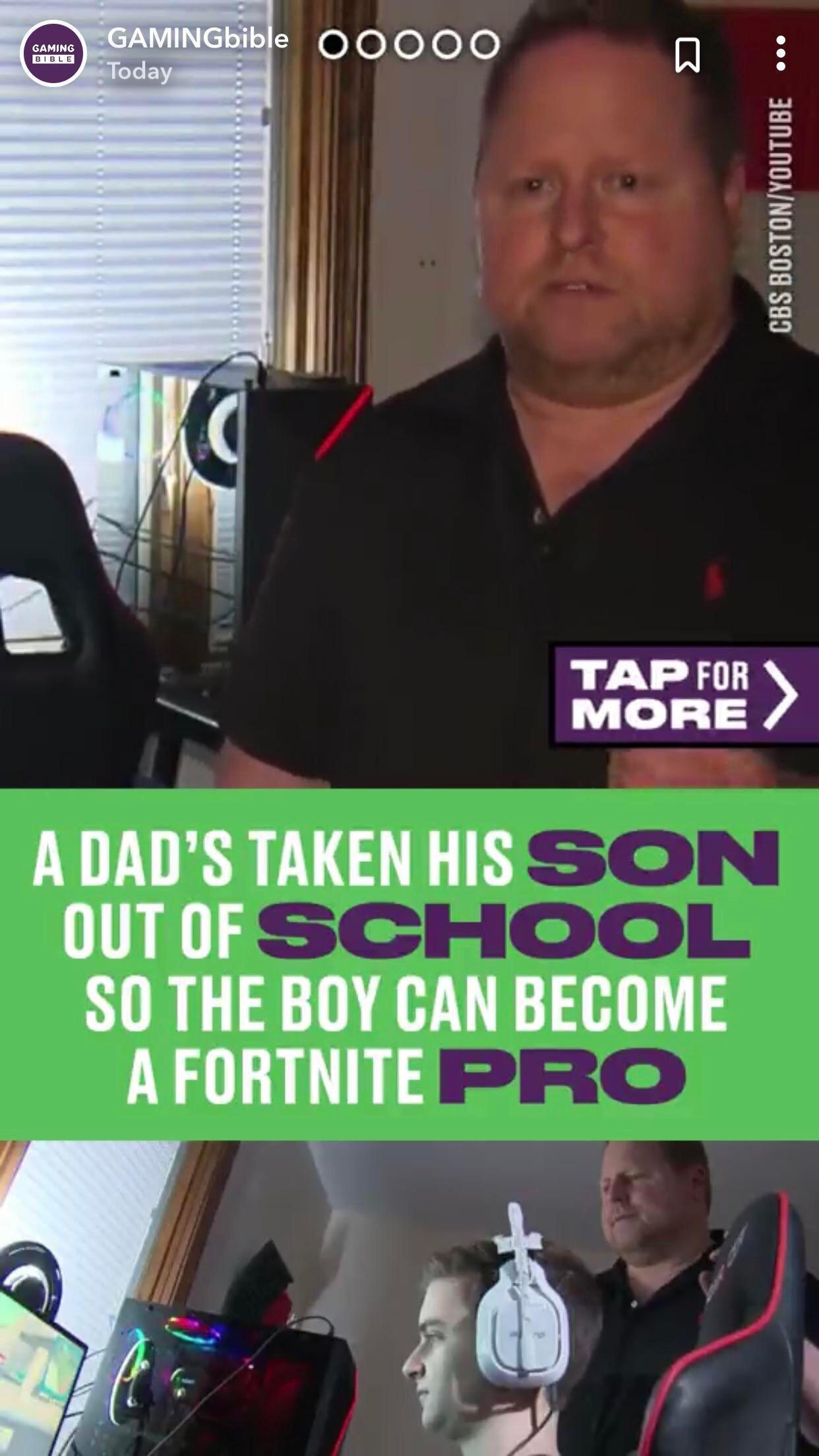 Gaming Bible GAMINGbible ooooo Today Cbs BostonYoutube ... Tap For More A Dad'S Taken His Son Out Of School So The Boy Can Become A Fortnite Pro