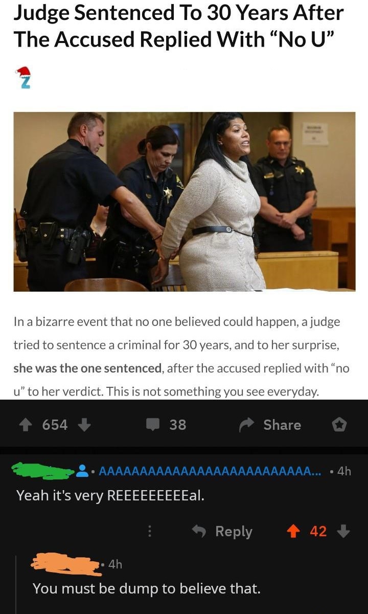 no u comeback meme - Judge Sentenced To 30 Years After The Accused Replied With No U In a bizarre event that no one believed could happen, a judge tried to sentence a criminal for 30 years, and to her surprise, she was the one sentenced, after the accused