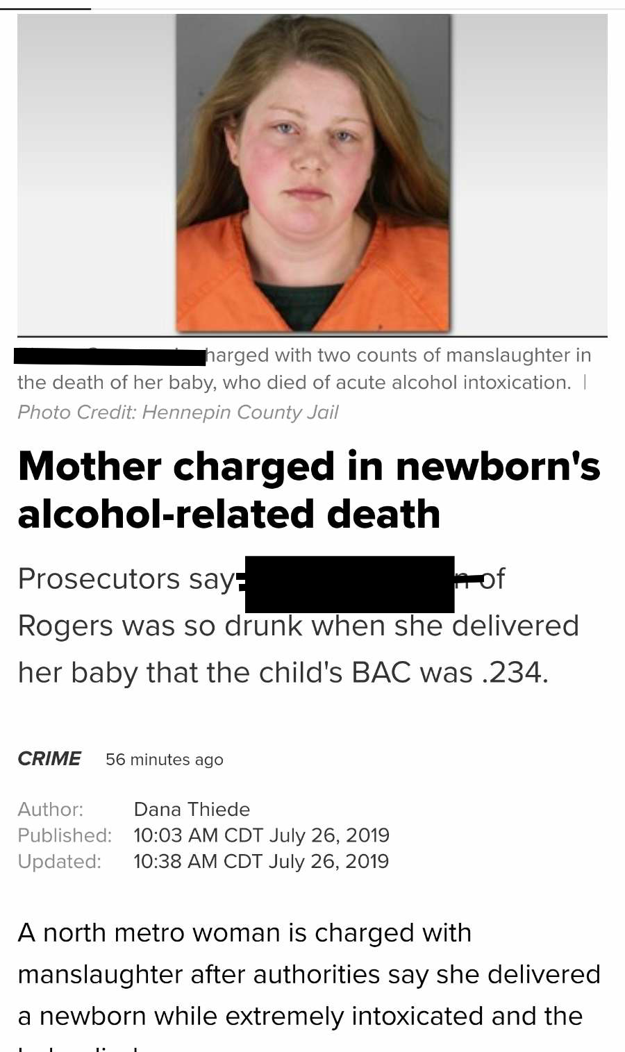 harged with two counts of manslaughter in the death of her baby, who died of acute alcohol intoxication Photo Credit Hennepin County Jail Mother charged in newborn's alcoholrelated death Prosecutors say Rogers was so drunk when she delivered h