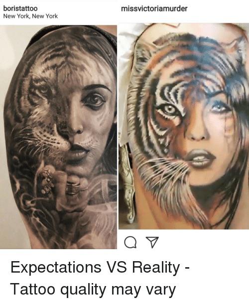 tattoo expectation vs reality - boristattoo New York, New York missvictoriamurder Expectations Vs Reality Tattoo quality may vary