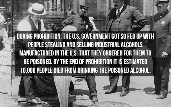 nyc prohibition - During Prohibition, The U.S. Government Got So Fed Up With People Stealing And Selling Industrial Alcohols Manufactured In The U.S. That They Ordered For Them To Be Poisoned. By The End Of Prohibition It Is Estimated 10,000 People Died F