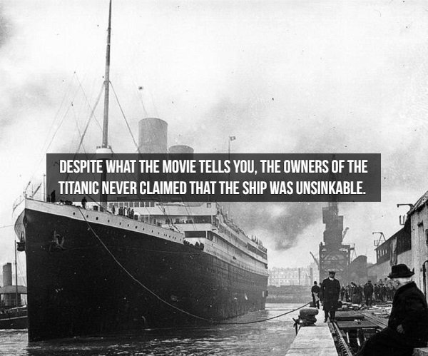 did the titanic sink - Despite What The Movie Tells You, The Owners Of The Titanic Never Claimed That The Ship Was Unsinkable.