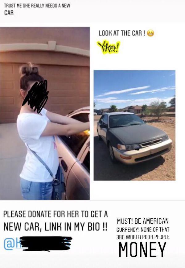 Trust Me She Really Needs A New Car Look At The Car! Yikon Please Donate For Her To Get A New Car, Link In My Bio !! Must! Be American Currency! None Of That 3RD World Poor People Money