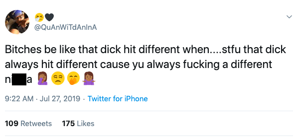 Bitches be that dick hit different when....stfu that dick always hit different cause yu always fucking a different nigga