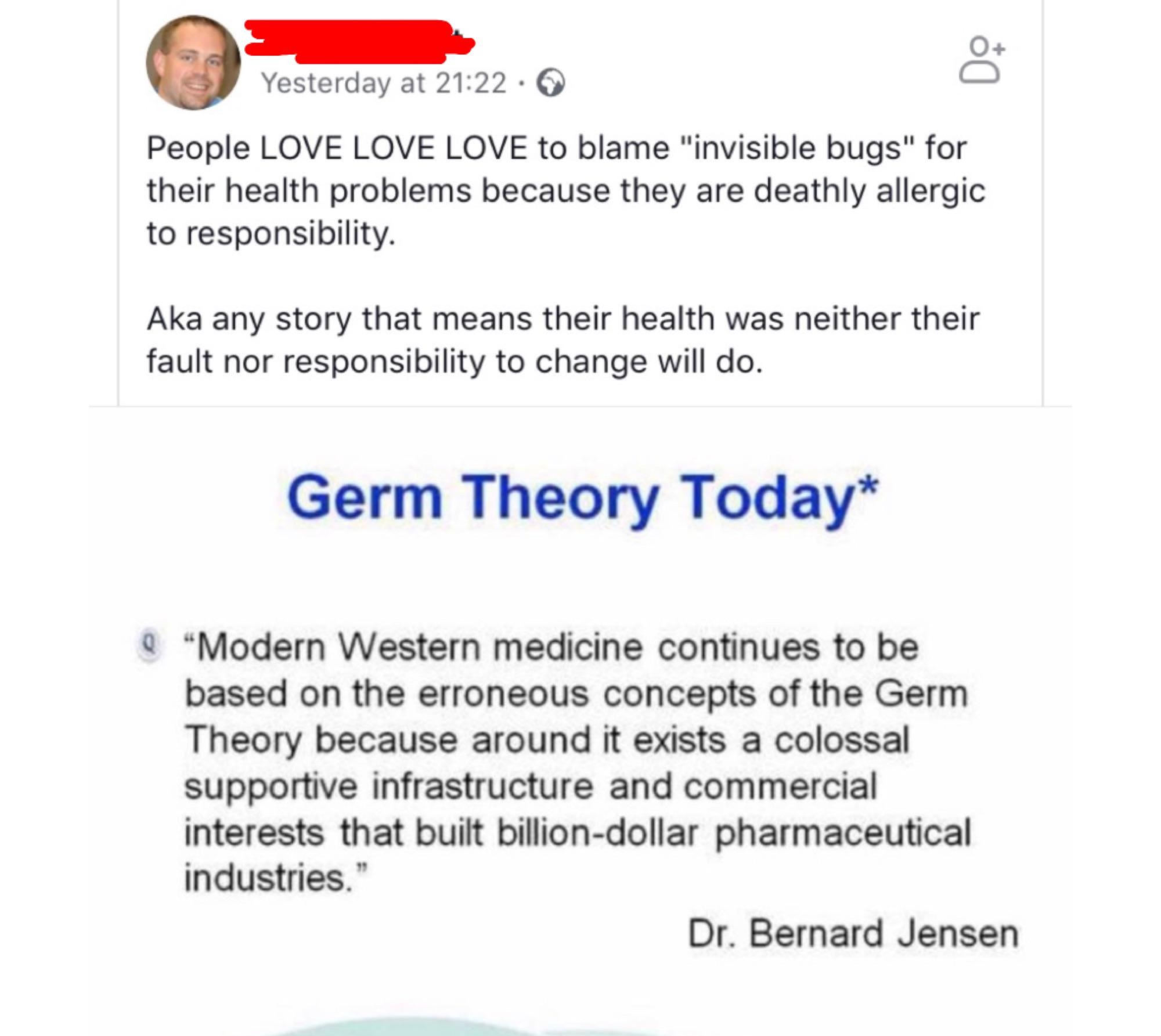 Yesterday at People Love Love Love to blame "invisible bugs" for their health problems because they are deathly allergic to responsibility. Aka any story that means their health was neither their fault nor responsibility to change will do. Germ Theory…