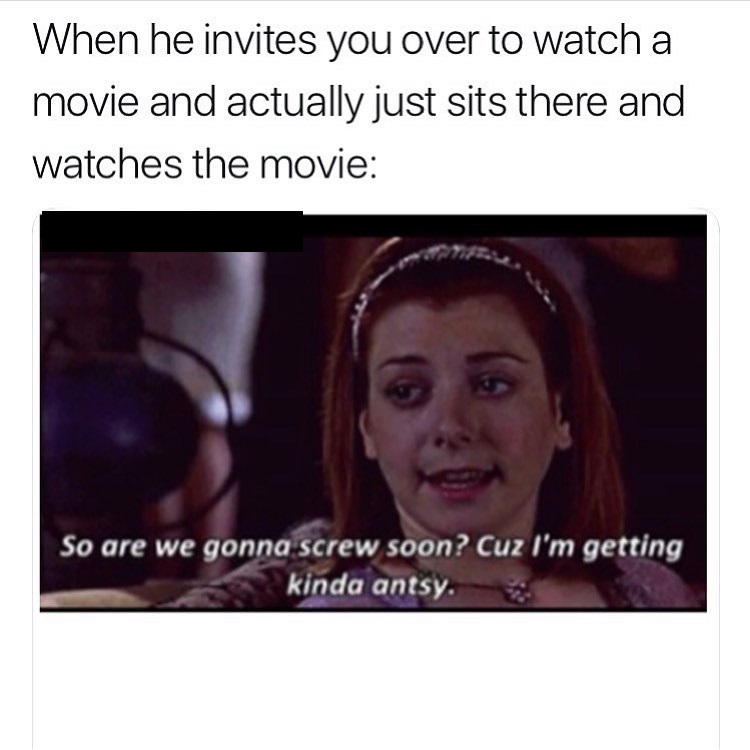 michelle flaherty gif - When he invites you over to watch a movie and actually just sits there and watches the movie So are we gonna screw soon? Cuz I'm getting kinda antsy.