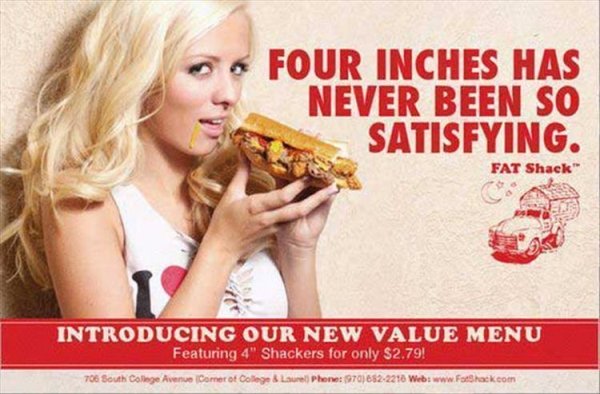 fat shack advertisement - Four Inches Has Never Been So Satisfying. Fat Shack Introducing Our New Value Menu Featuring 4" Shackers for only $2.79! 706 South College Avenue Camerot College & Laurell