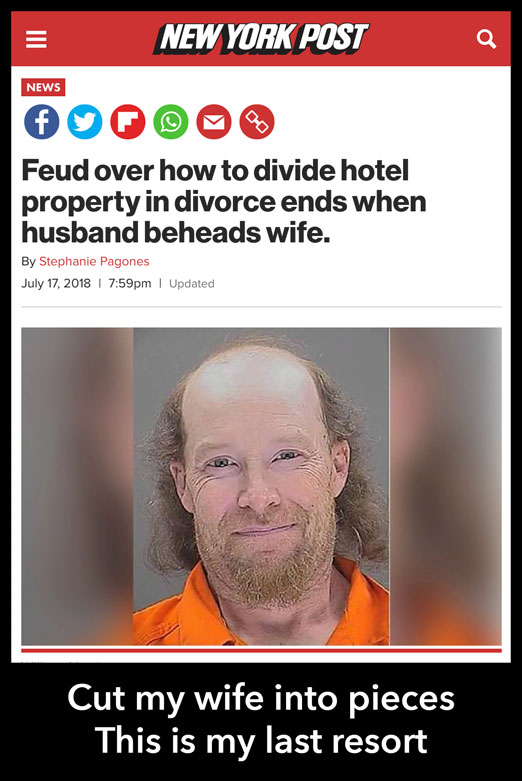 photo caption - New York Post News Feud over how to divide hotel property in divorce ends when husband beheads wife. By Stephanie Pagones pm | Updated Cut my wife into pieces This is my last resort